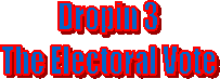 Dropin 3
The Electoral Vote