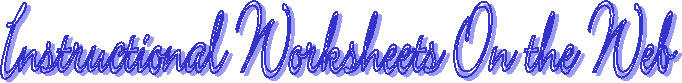 Instructional Worksheets On the Web