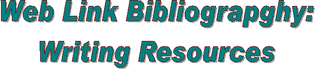 Web Link Bibliograpghy:
Writing Resources