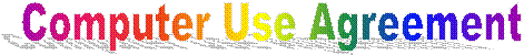 Computer Use Agreement