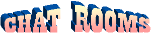 CHAT ROOMS