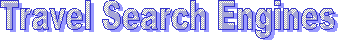 Travel Search Engines