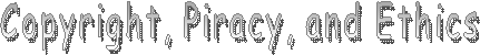 Copyright, Piracy, and Ethics