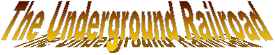 The Underground Railroad