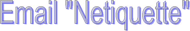 Email "Netiquette"