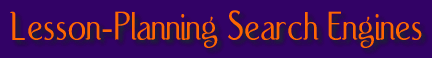 Lesson-Planning Search Engines